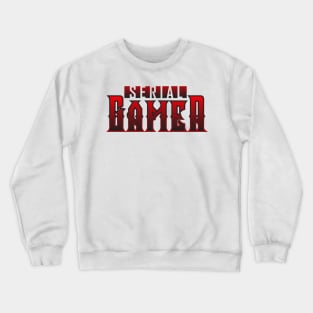 Serial Gamer Crewneck Sweatshirt